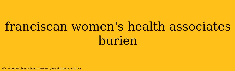 franciscan women's health associates burien