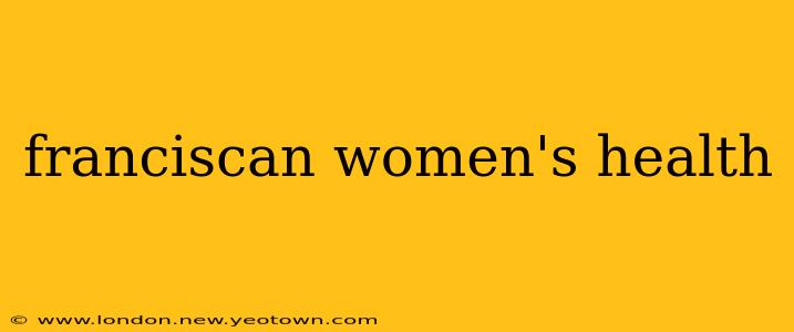 franciscan women's health