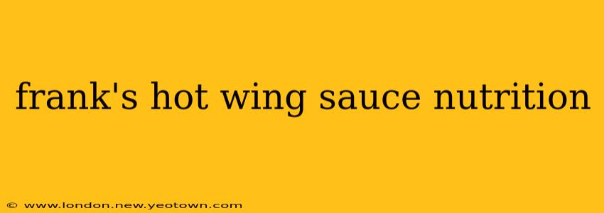 frank's hot wing sauce nutrition