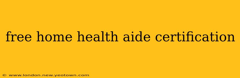 free home health aide certification