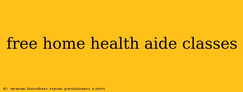 free home health aide classes