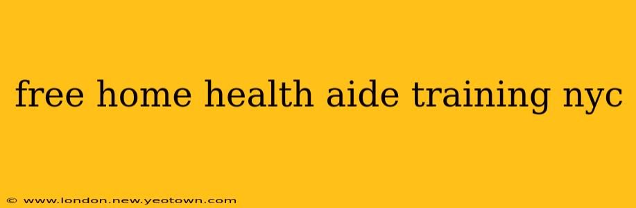free home health aide training nyc