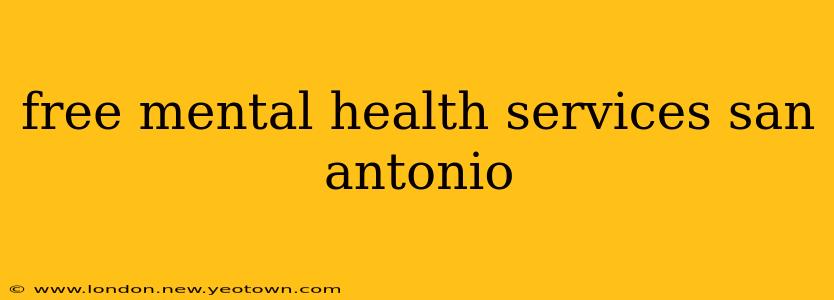 free mental health services san antonio