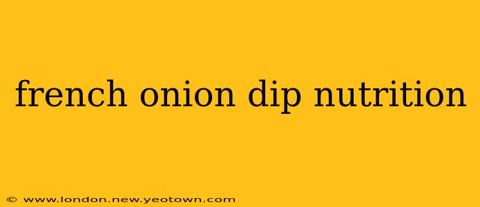 french onion dip nutrition