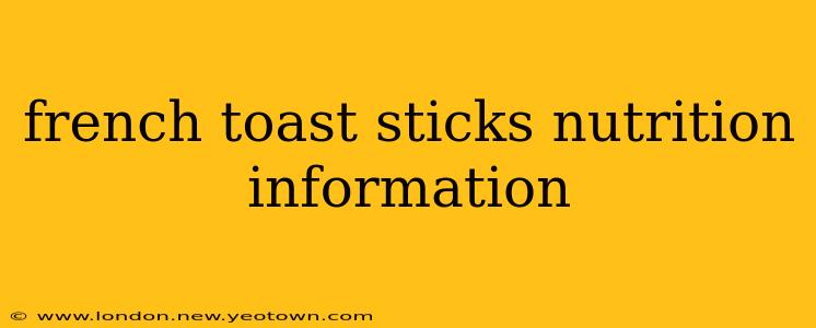 french toast sticks nutrition information