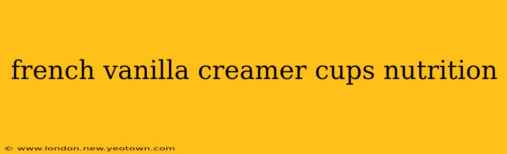 french vanilla creamer cups nutrition