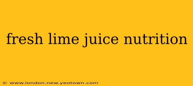 fresh lime juice nutrition