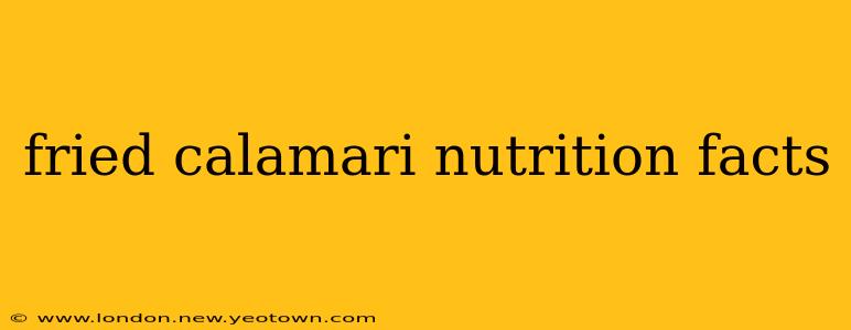 fried calamari nutrition facts