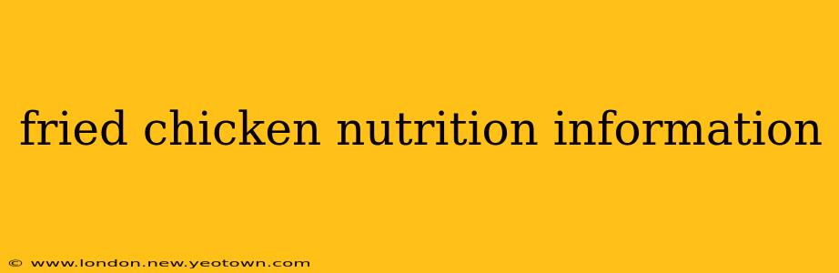 fried chicken nutrition information