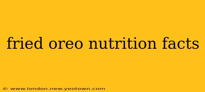fried oreo nutrition facts
