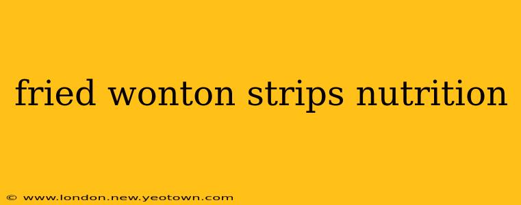 fried wonton strips nutrition