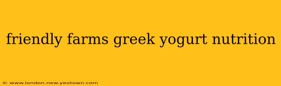 friendly farms greek yogurt nutrition