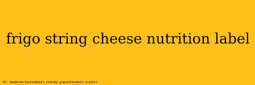frigo string cheese nutrition label