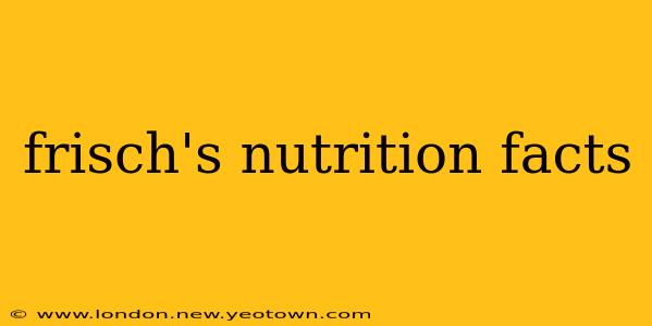 frisch's nutrition facts