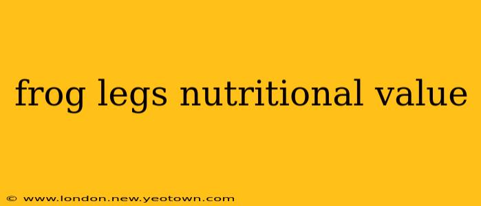 frog legs nutritional value