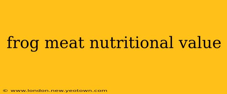 frog meat nutritional value