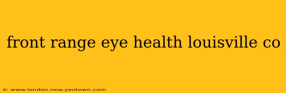 front range eye health louisville co
