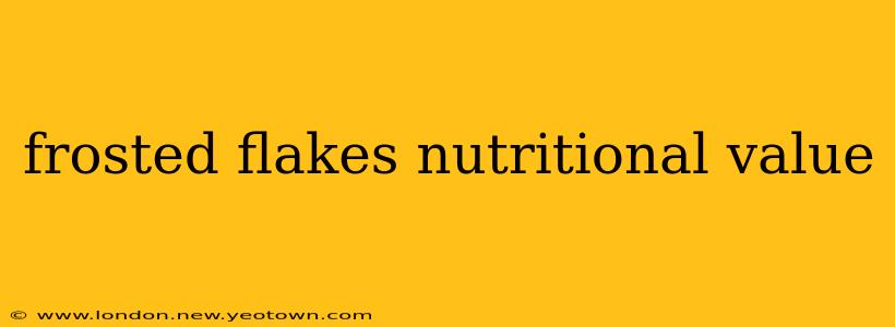 frosted flakes nutritional value