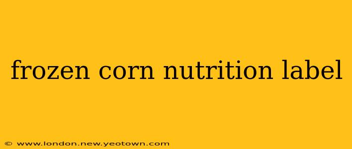 frozen corn nutrition label