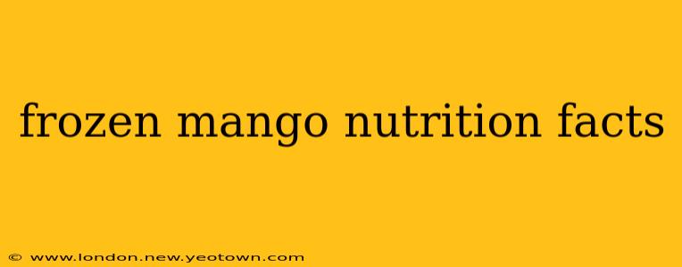 frozen mango nutrition facts