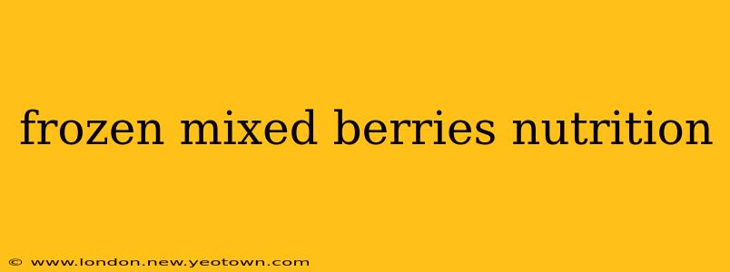 frozen mixed berries nutrition