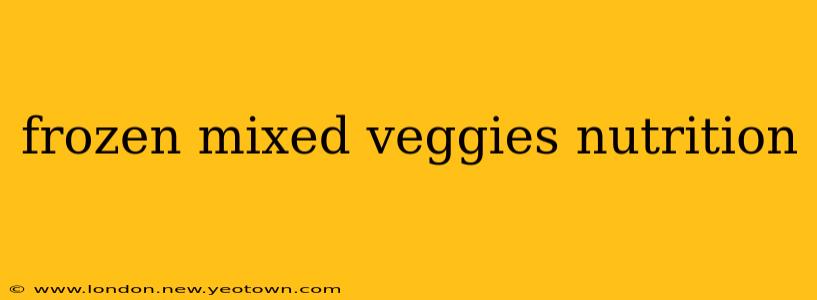 frozen mixed veggies nutrition