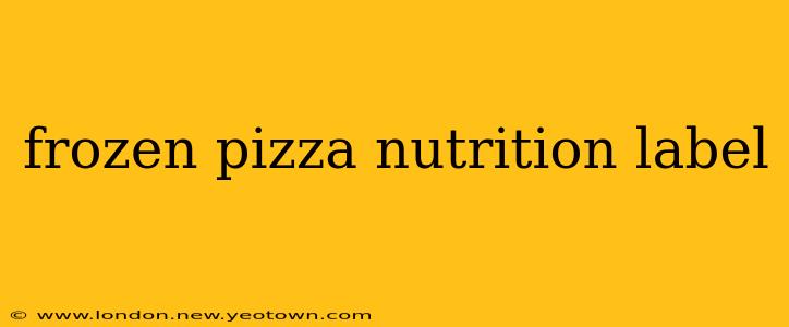 frozen pizza nutrition label