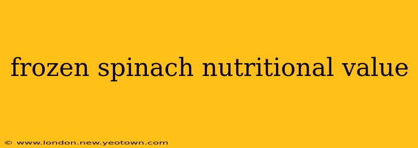 frozen spinach nutritional value
