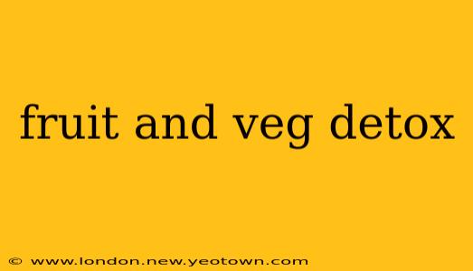 fruit and veg detox