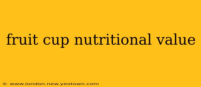 fruit cup nutritional value