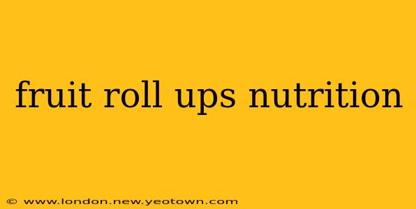 fruit roll ups nutrition