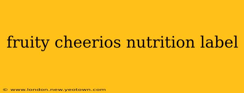 fruity cheerios nutrition label
