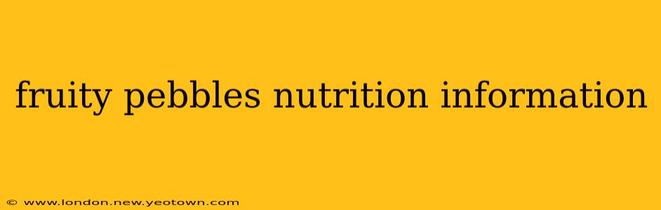 fruity pebbles nutrition information