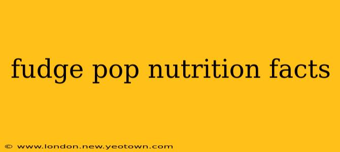fudge pop nutrition facts