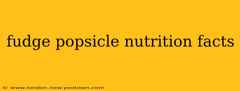 fudge popsicle nutrition facts