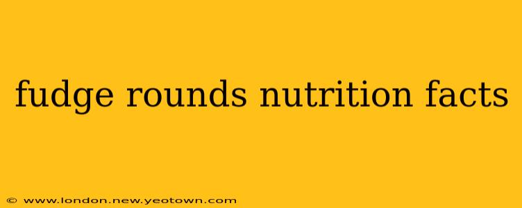 fudge rounds nutrition facts