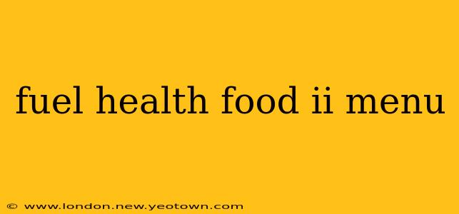 fuel health food ii menu