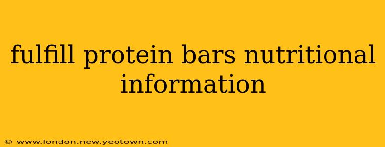 fulfill protein bars nutritional information