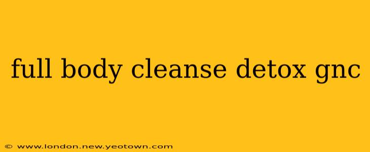 full body cleanse detox gnc