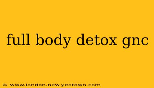 full body detox gnc