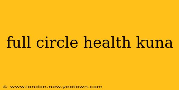 full circle health kuna