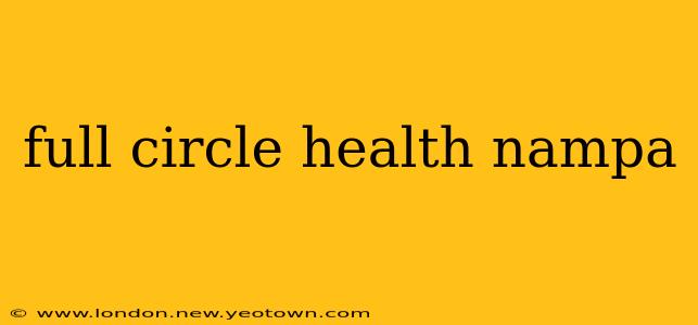 full circle health nampa
