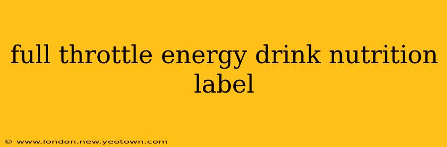full throttle energy drink nutrition label