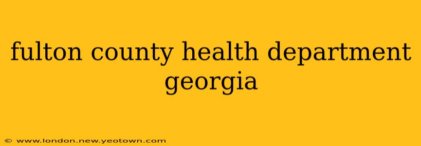 fulton county health department georgia