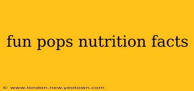 fun pops nutrition facts