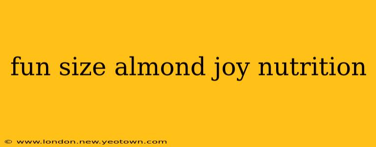 fun size almond joy nutrition