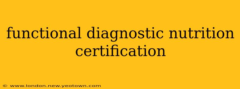 functional diagnostic nutrition certification