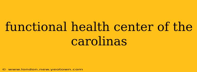 functional health center of the carolinas