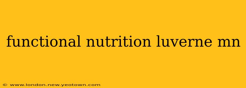 functional nutrition luverne mn