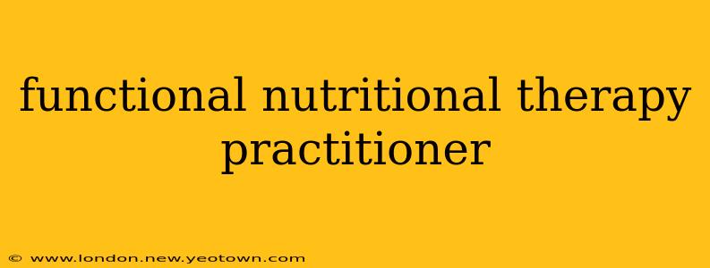 functional nutritional therapy practitioner